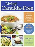 Living Candida-Free: 100 Recipes and a 3-Stage Program to Restore Your Health and Vitality by Ricki Heller, Andrea Nakayama