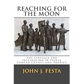 Reaching for the Moon: The Struggle for Integration in Prince Edward County and America