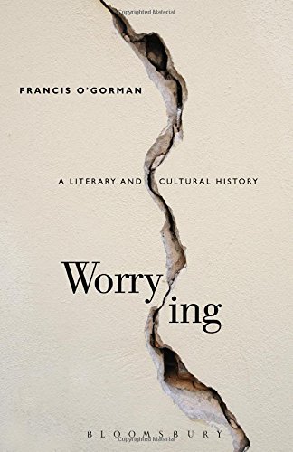 "Worrying - A Literary and Cultural History" av Francis O'Gorman