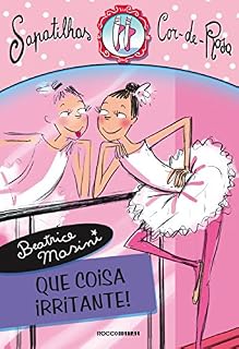 Livro Que coisa irritante! (Sapatilhas Cor-de-Rosa Livro 2)