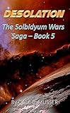 DESOLATION (SOLBIDYUM WARS SAGA Book 5)