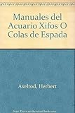 Xifos o colas de espada / Xiphophorus hellerii or Green swordtail (Manuales Del Acuario) (Spanish Ed by 
