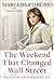 The Weekend That Changed Wall Street: An Eyewitness Account - Book by Maria Bartiromo