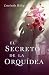 El secreto de la orquídea (Spanish Edition) by Lucinda Riley