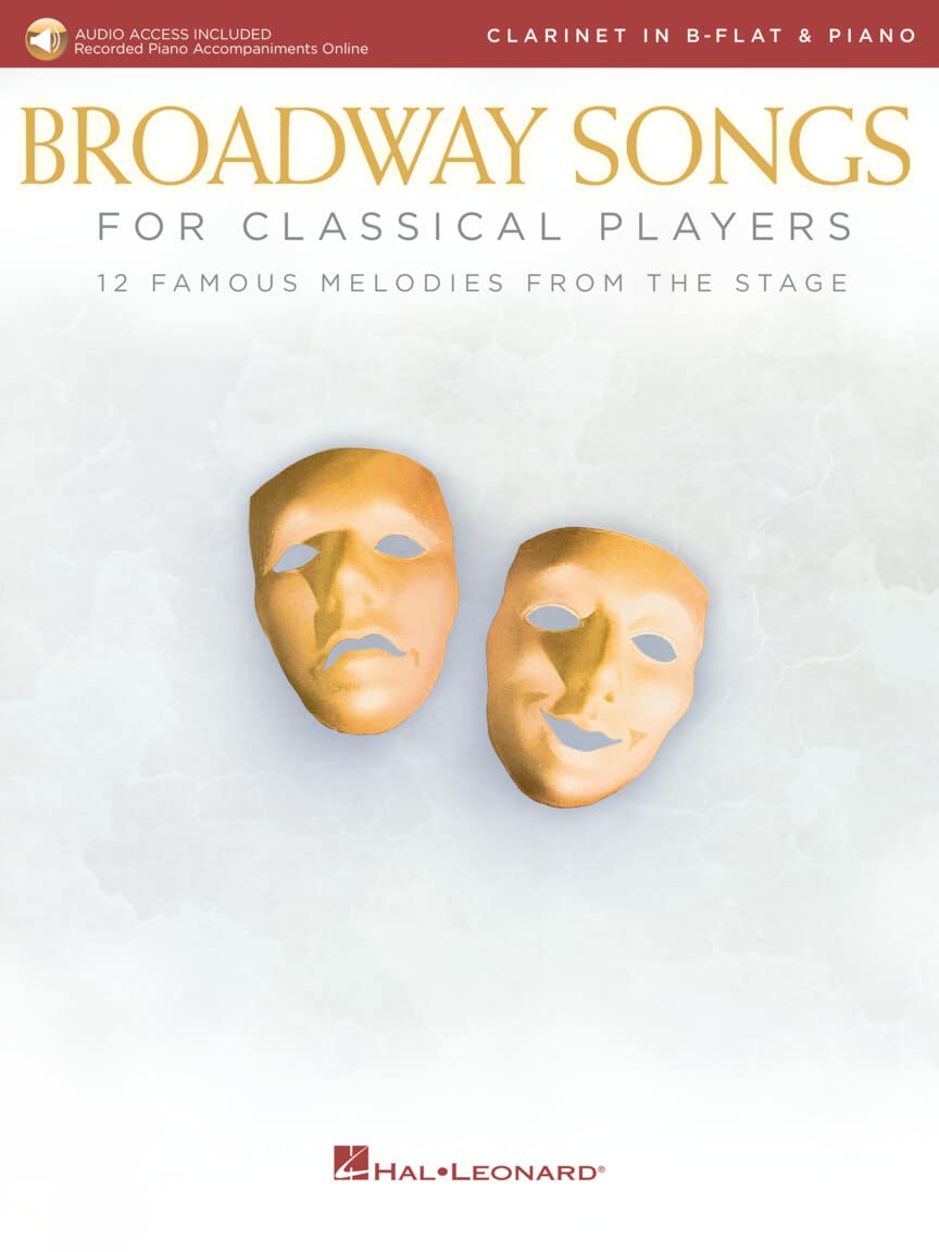 Broadway Songs for Classical Players-Clarinet/Pian. Includes Audio Online: With Online Audio of Piano Accompaniments