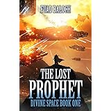 The Lost Prophet (Divine Space Book 1)