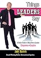 Things LEADERS Say: A Daily Guide to Help Every Leader Empower &amp; Inspire