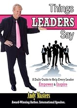 Things LEADERS Say: A Daily Guide to Help Every Leader Empower & Inspire