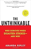 The Unthinkable: Who Survives When Disaster Strikes - and Why
