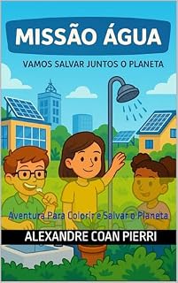 Livro Missão Água: Aventura Para Colorir e Salvar o Planeta (Pierri - Embaixador da água)