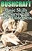 Bushcraft: Basic Skills To Survive In The Wilderness: (Bushcraft Survival, Wilderness Survival)