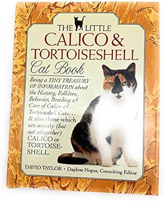 The Little Calico And Tortoiseshell Cat Book David Taylor