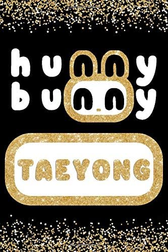 Hunny Bunny Taeyong: Cute Gold Glitter NCT Member 100 Page 6 x 9" Blank Lined Notebook Kpop Journal Book Fan Merch for NCTzen Fandom (NCT Member Hunny Bunny Notebooks)