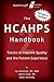 The HCAHPS Handbook 2: Tactics to Improve Qualilty and the Patient Experience