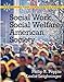 Social Work, Social Welfare and American Society (8th Edition)