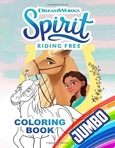 Download Spirit Riding Free JUMBO Coloring Book: Coloring Book For Kids and Adults - OVER 100 PAGES PDF