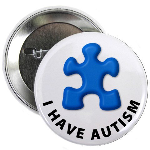 I HAVE AUTISM Medical Alert 2.25 inch Pinback Button Badge