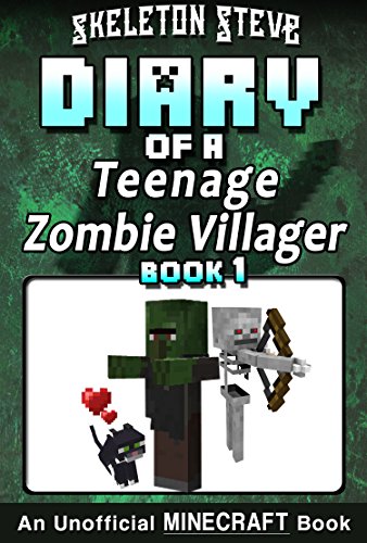 Diary of a Teenage Minecraft Zombie Villager - Book 1: Unofficial Minecraft Books for Kids, Teens, & Nerds - Adventure Fan Fiction Diary Series (Skeleton ... - Devdan the Teen Zombie Villager)