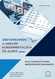 Livro Desvendando a Análise Fundamentalista de Ações: Guia Completo para Investidores Iniciantes (Desvendando Investimentos)