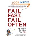 Fail Fast, Fail Often: How Losing Can Help You Win