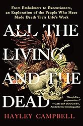 All the Living and the Dead: From Embalmers to