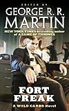 Fort Freak: A Wild Cards Novel