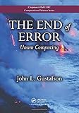 The End of Error: Unum Computing (Chapman & Hall/CRC Computational Science) cover