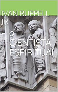 Livro o CIENTISTA ESPIRITUAL