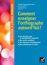 Comment enseigner l'orthographe aujourd'hui ?