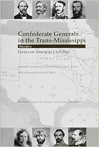 Confederate Generals In The Trans Mississippi Vol 2