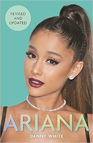 Ariana The Biography White Danny 9781782439745 Amazon Com Books