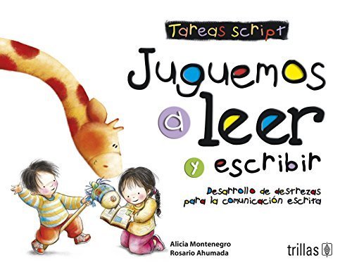Juguemos a leer y escribir / Let's Play to Read and Write: Desarrollo de destrezas para la comunicacion escrita: Tareas...