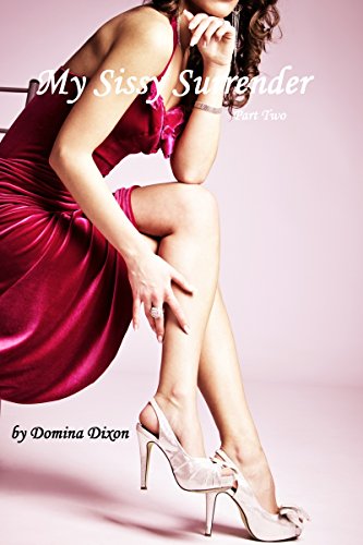 My Sissy Surrender: Part Two: Caught By My Wife