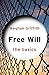 Free Will: The Basics