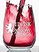 I Drink and I Know Things - Stemless Wine Glass - Makes the Perfect Gift