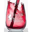 I Drink and I Know Things - Stemless Wine Glass - Makes the Perfect Gift