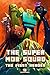 Minecraft: Super Mob Squad: Book 1: Minecraft's First Heroes (An Unofficial Minecraft Adventure Series) (Minecraft, Minecraft Secrets, Minecraft Book For K)