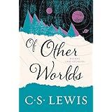 Of Other Worlds: Essays and Stories