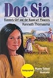 Doe Sia: Bannock Girl and the Handcart Pioneers (Amazing Indian Children) by 