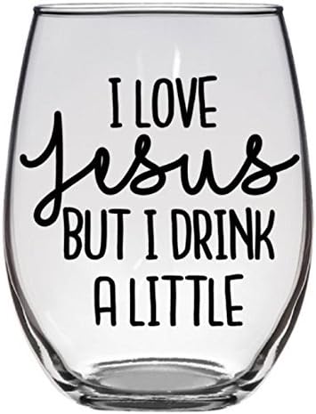 I Love Jesus But I Drink A Little - Cute Gift - Premium 21oz Stemless Wine Glass