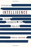 Intelligence: From Secrets to Policy, 5th Edition cover