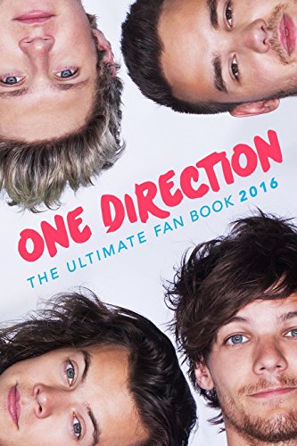 One Direction: The Ultimate Fan Book 2016: One Direction Book (One Direction Annual 2016) (Volume 1)