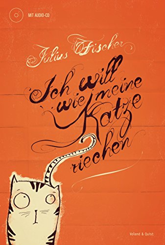 Ich will wie meine Katze riechen (German Edition)