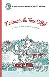 Les voyages extraordinaires de Mademoiselle Tour Eiffel et Jean-Baptiste : Mademoiselle Tour Eiffel by