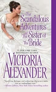 The Scandalous Adventures of the Sister of the Bride (Millworth Manor Series Book 3)