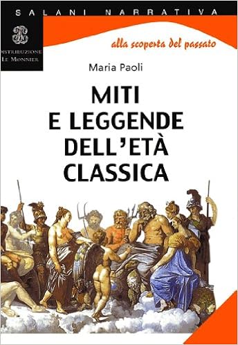 Maria Paoli - Miti e leggende dell'età classica (2003)