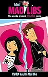 It's Not You, It's Mad Libs (Adult Mad Libs) by Rebecca McCarthy