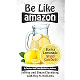 Be Like Amazon: Even a Lemonade Stand Can Do It