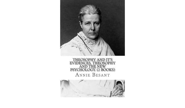 Theosophy And Its Evidences Theosophy And The New - 