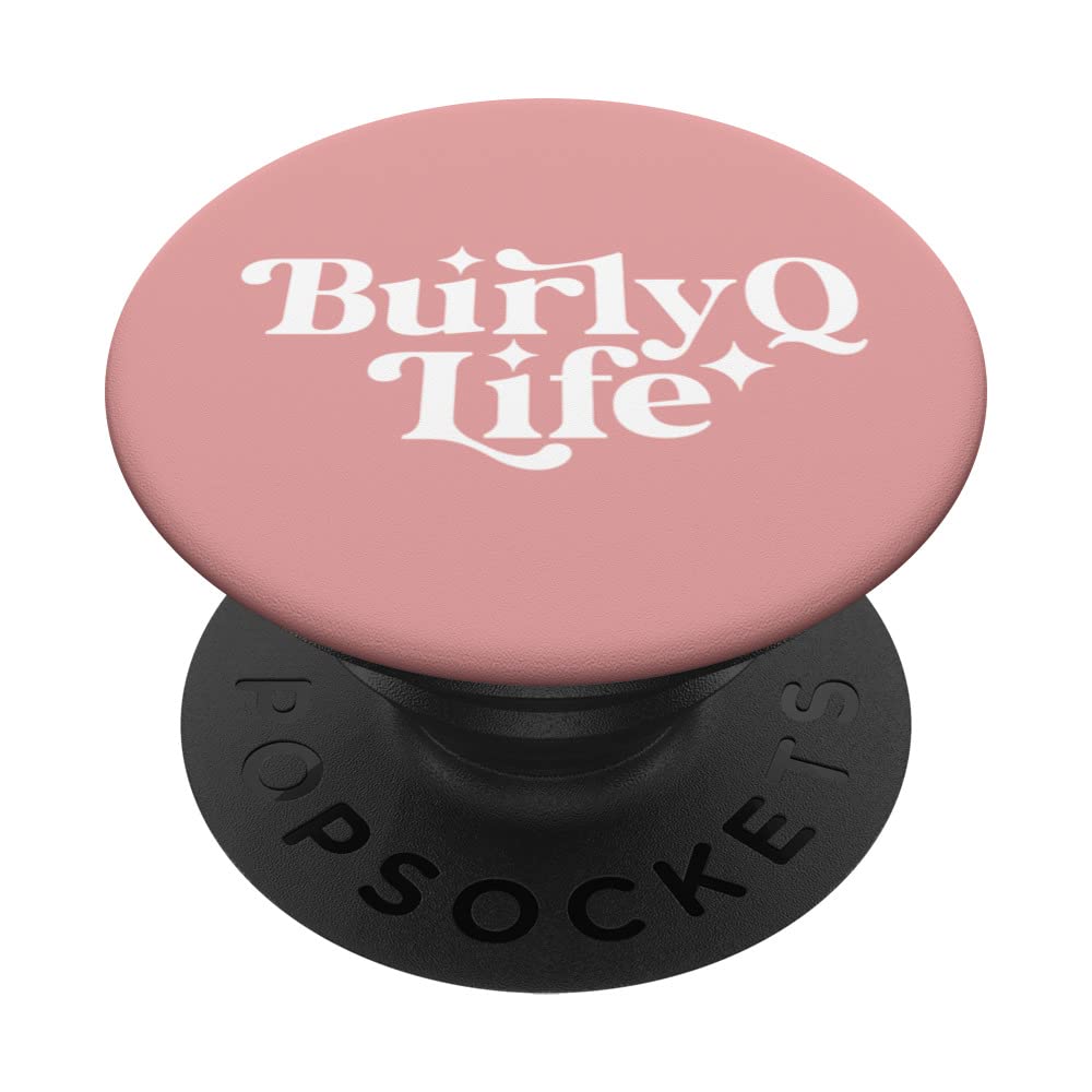 BURLY Q LIFE PopSockets Swappable PopGrip